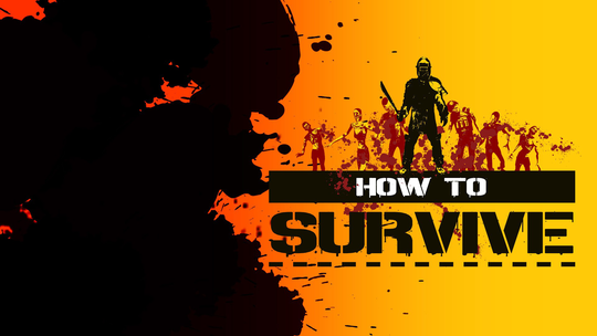 How to Survive