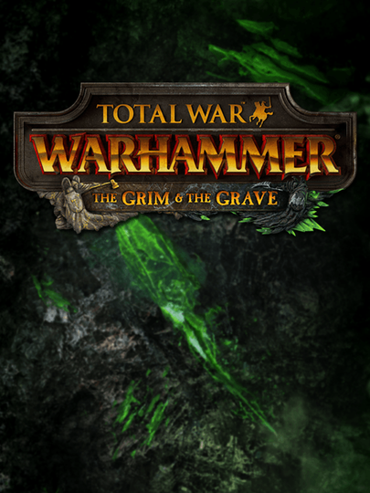 Total War: WARHAMMER The Grim The Grave