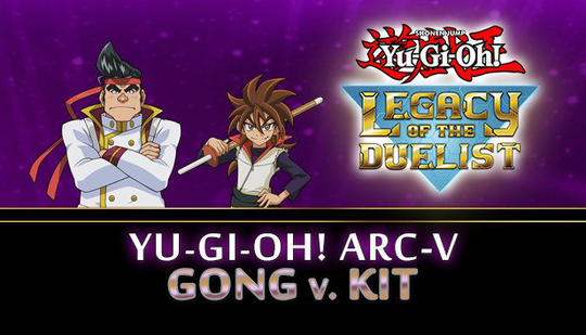 Yu-Gi-Oh! ARC-V Gong v. Kit
