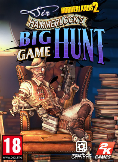 Borderlands 2 DLC 3: Sir Hammerlock's Big Game Hunt