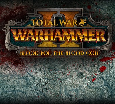 Total War: WARHAMMER II Blood for the Blood God II