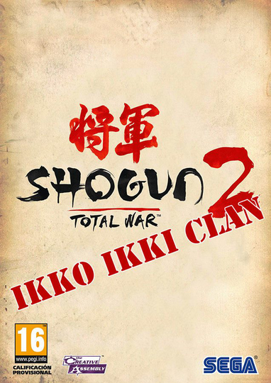 Total War: Shogun 2 - Ikko Ikki Clan